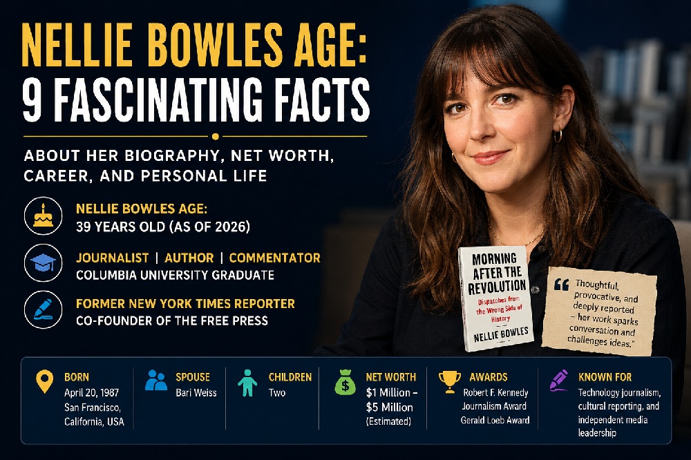 Nellie Bowles Age